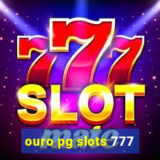 ouro pg slots 777